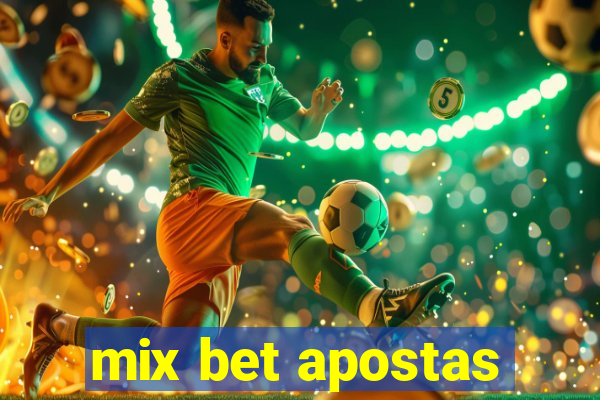 mix bet apostas